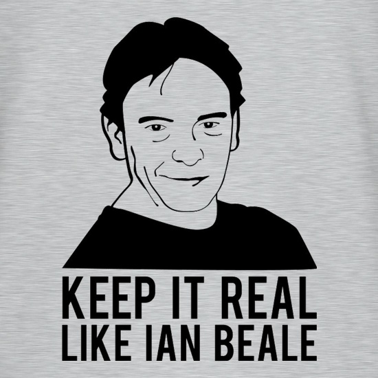 Keep It Real Like Ian Beale t shirt